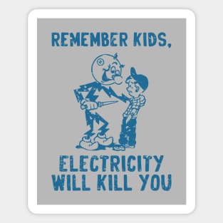 vintage electricity will kill you blue distressed Magnet